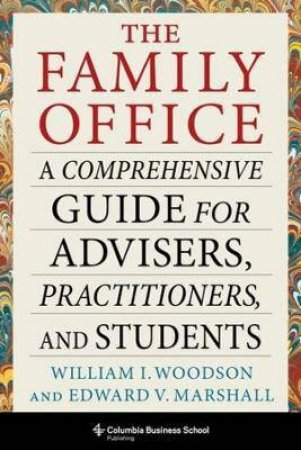 The Family Office by William I. Woodson & Edward V. Marshall
