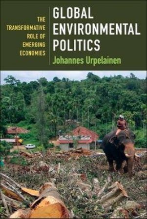 Global Environmental Politics by Johannes Urpelainen