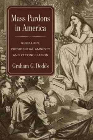 Mass Pardons In America by Graham Dodds