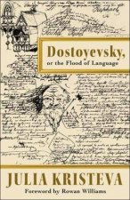 Dostoyevsky Or The Flood Of Language