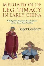 Mediation Of Legitimacy In Early China