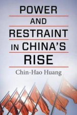 Power And Restraint In Chinas Rise