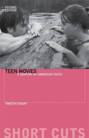 Teen Movies by Timothy Shary