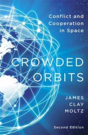 Crowded Orbits by James Clay Moltz