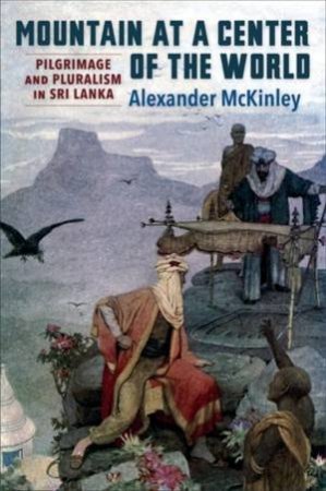 Mountain at a Center of the World by Alexander McKinley