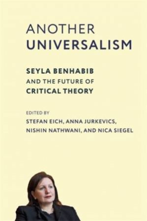 Another Universalism by Stefan Eich & Anna Jurkevics & Nishin Nathwani & Nica Siegel