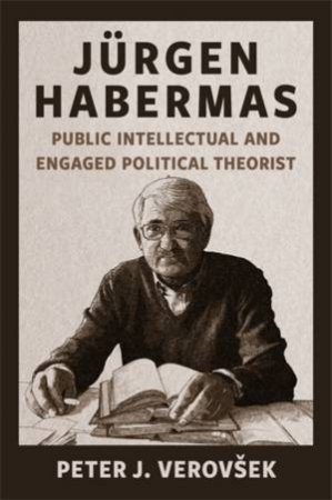 Jürgen Habermas by Peter J. Verovšek