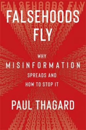 Falsehoods Fly by Paul Thagard