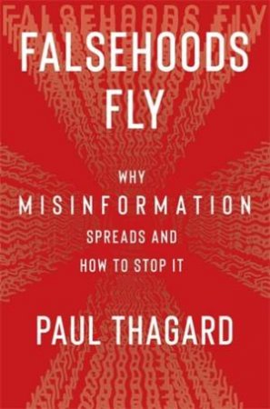 Falsehoods Fly by Paul Thagard