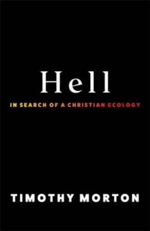 Hell by Timothy Morton