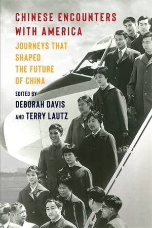 Chinese Encounters with America by Deborah Davis & Terrill E. Lautz