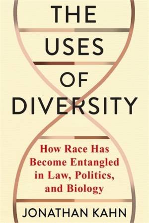 The Uses of Diversity by Jonathan Kahn