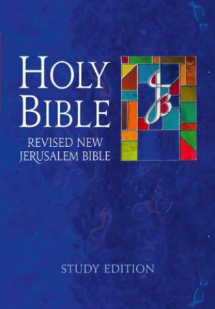 The Revised New Jerusalem Bible: Study Edition by Revd Henry Wansbrough, OSB