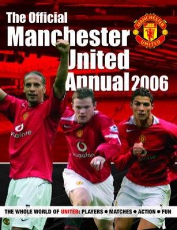 The Official Manchester United Annual 2006 by Adam Bostock