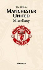 The Official Manchester United Miscellany