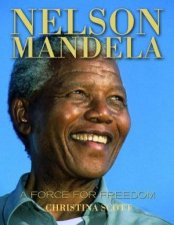 Nelson Mandela A Force For Freedom