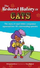 The Reduced History Of Cats The Story Of Mans Feline Companion Squeezed Into 101 Caterwauling Episodes