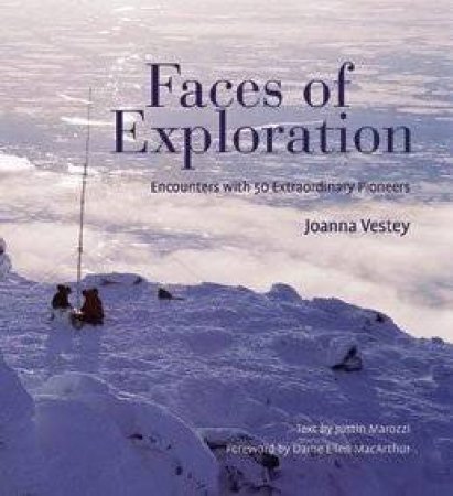 Faces Of Exploration by Joanna Vestey