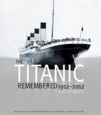 The Titanic Remembered