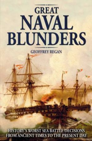 Great Naval Blunders by Geoffrey Regan