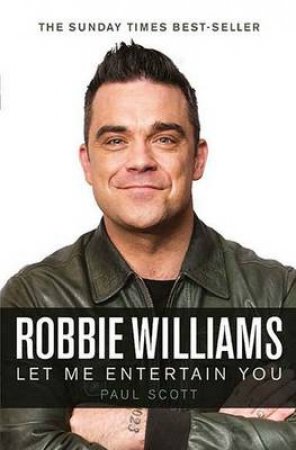 Robbie Williams by Paul Scott & Chris Roberts