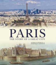 Paris The Story Of A Great City