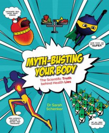 Myth Busting Your Body by Sarah Schenker