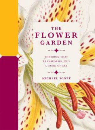 Paperscapes: The Flower Garden by Michael Scott