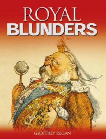 Royal Blunders by Geoffrey Regan