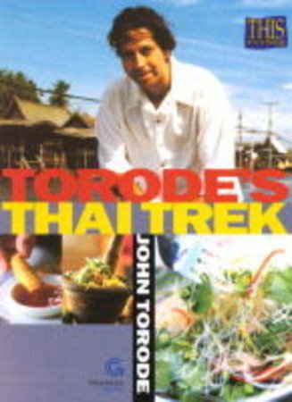 Torode's Thai Trek by John Torode
