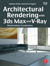 Architectural Rendering With 3ds Max and VRay