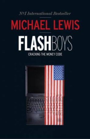 Flash Boys by Michael Lewis
