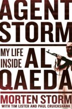 Agent Storm My Life Inside alQaeda