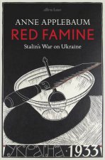 Red Famine Stalins War On Ukraine 192133