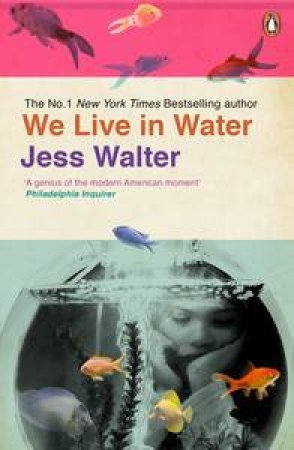 We Live in Water by Jess Walter