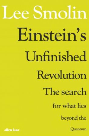 Einstein's Unfinished Revolution by Lee Smolin
