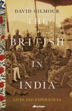 The British In India Lives And Experiences