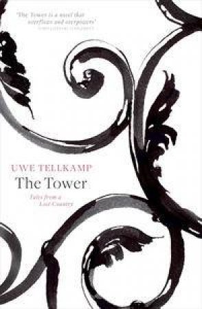 The Tower: A Novel by Uwe Tellkamp
