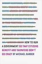 How to Run A Government so that citizens benefit and taxpayers dont gocrazy
