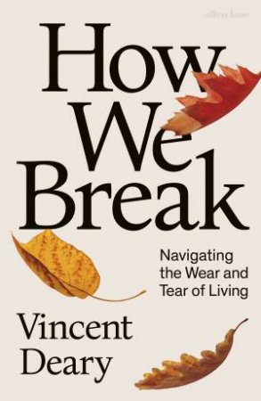 How We Break by Vincent Deary