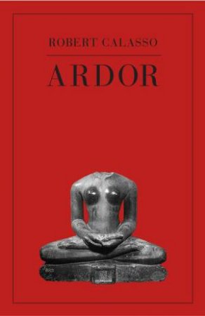 Ardor by Roberto Calasso