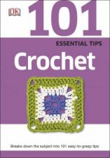 101 Essential Tips Crochet