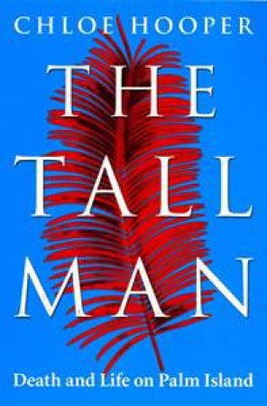 The Tall Man by Chloe Hooper