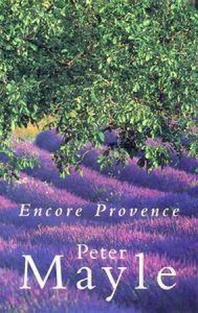 Encore Provence by Peter Mayle