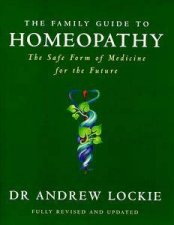 The Family Guide to Homeopathy