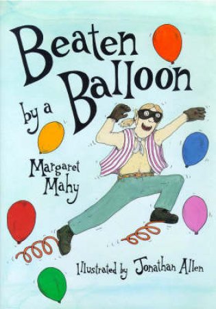 Beaten By a Balloon by Margaret Mahy