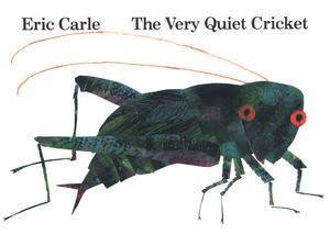 The Very Quiet Cricket by Eric Carle