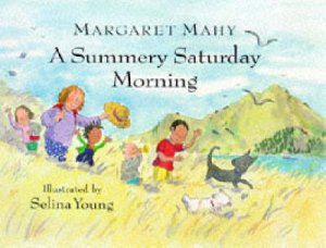 A Summery Saturday Morning by Margaret Mahy