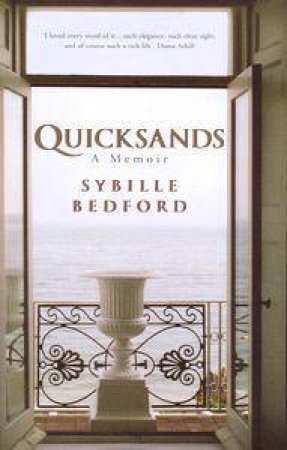 Quicksands: A Memoir by Sybille Bedford