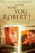 Where Were You Robert
